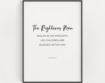 Proverbs 20:7 The Righteous Man Walks in His Integrity Bible Verse Printable Wall Art, Dad Scripture Art, Christian Father's Day Gift Idea