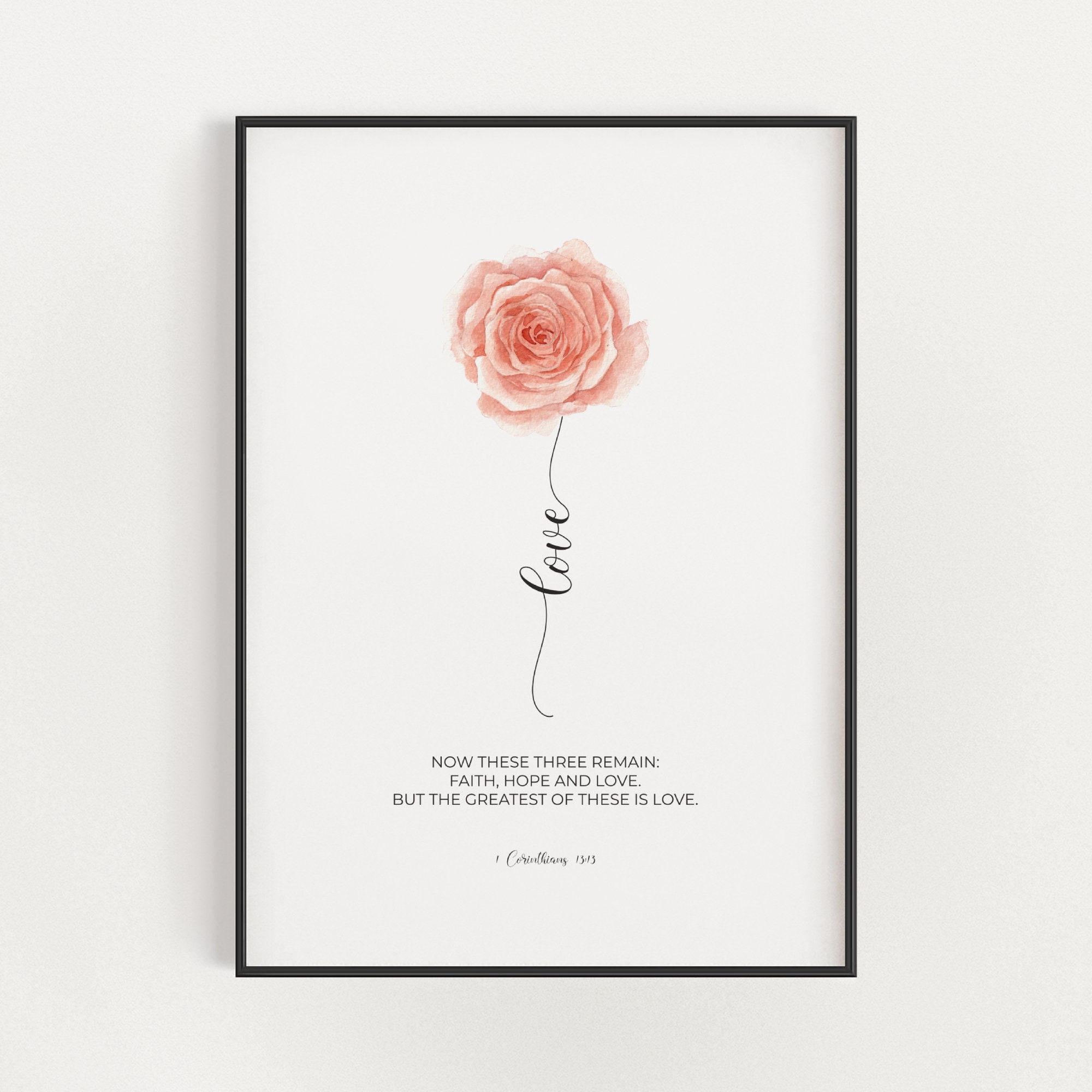 1 Corinthians 13:13 The Greatest of These is Love Wall Art, Christian Wedding Gift, Watercolor Floral Marriage Scripture Printable Download