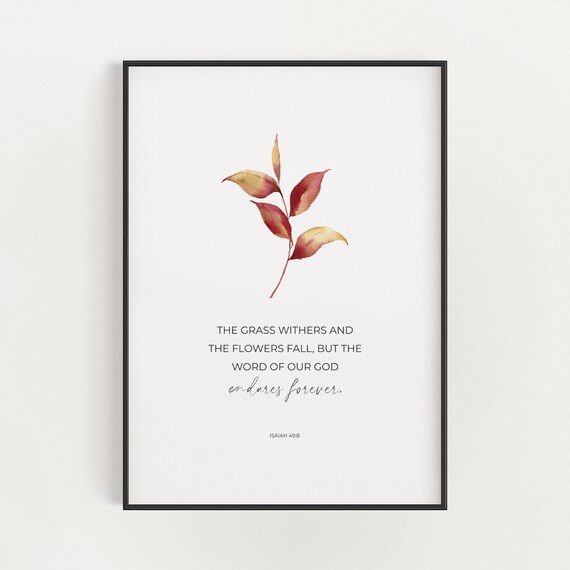 Isaiah 40:8 The Grass Withers and the Flowers Fall Autumn Bible Verse Art Printable, Fall Christian Thanksgiving Scripture Digital Download