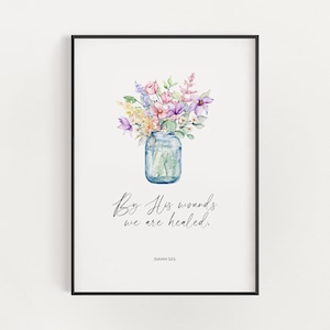 Jesaja 53:5 By His Wounds We are Healed Easter Bible Verse Wall Art with Watercolor Floral Bouquet in Mason Jar, Lent Scripture Print