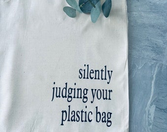 Funny Tote Bag, Silently Judging You Bag, Vegan Friendly Gift, Reusable Bag, Eco Friendly Gift, Shopping Bag,Bag For Life, Cotton Tote Bag