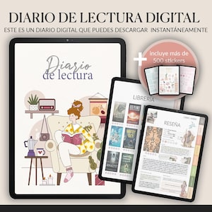 May include: Digital reading journal displayed on three tablets. The main tablet shows a woman reading, with the text "Diario de lectura." Other tablets display book covers and journal pages. Includes over 500 stickers.