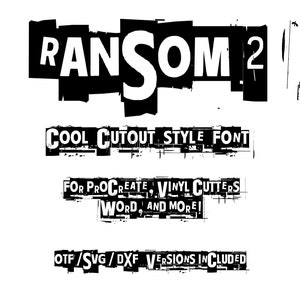 May include: Black and white graphic font design called "Ransom 2" with a distressed, cut-out style. The text says "Cool Cutout Style Font" and "For Procreate, Vinyl Cutters, Word, and More!" and "OTF/SVG/DXF Versions Included".