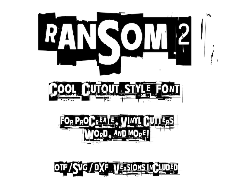 May include: Black and white graphic font design called "Ransom 2" with a distressed, cut-out style. The text says "Cool Cutout Style Font" and "For Procreate, Vinyl Cutters, Word, and More!" and "OTF/SVG/DXF Versions Included".