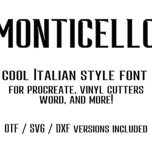 Monticello font, Italian Font, Stencil Font, Gangster Font, svg font, dxf font, cricut font, procreate font, silhouette font, alphabet font