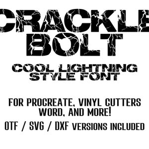 May include: A black and white graphic font design with a cracked or lightning bolt effect. The font is called "Crackle Bolt" and is described as a "Cool Lightning Style Font". The text also says "For Procreate, Vinyl Cutters, Word, and More!" and "OTF/SVG/DXF Versions Included".