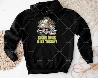 Adult Hoodie Engine Noise Is My Therapy | Printed Design | Hot Rod Hoodie | Roadster Hoodie | Mechanic Hoodie | 18 Colors to Choose From