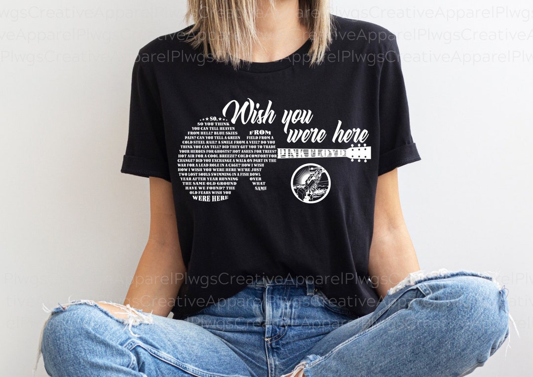 Wish You Were Here Shirt | High Quality Print Design | Song Lyric T