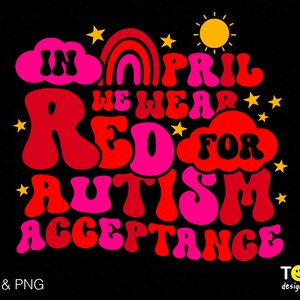In april dragen we rood voor acceptatie van autisme Svg Png, Trendy Groovy Wavy Stacked Rainbow Digital Download Sublimation PNG & SVG Cricut File