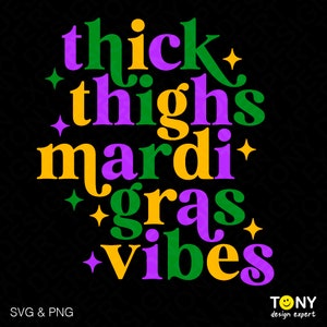 Thick Thighs Mardi Gras Vibes Svg Png, Mardi Gras Svg, Mardi Gras Carnival Party Gift Idea, Digital Download Sublimation PNG & SVG Cricut