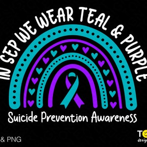 In September We Wear Teal Purple Svg Png, Suicide Prevention Awareness, Trendy Boho Rainbow, Digital Download Sublimation PNG & SVG Cricut