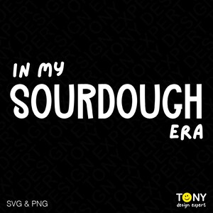 May include: White text on a black background reads "In my sourdough era".