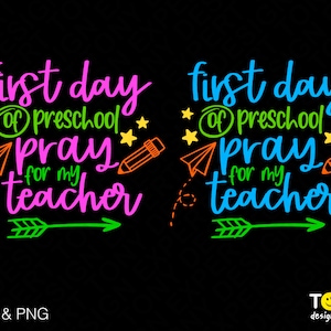 First Day of Preschool Svg Png, Pray For My Teacher Svg, Pre-K Svg, Back To School Svg, Digital Download Sublimation PNG & SVG Cricut