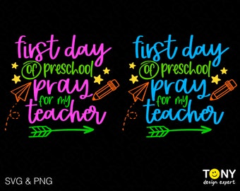 First Day of Preschool Svg Png, Pray For My Teacher Svg, Pre-K Svg, Back To School Svg, Digital Download Sublimation PNG & SVG Cricut
