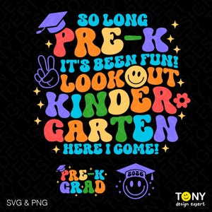 2026 So Long Pre-K It's Been Fun Kindergarten Here I Come Svg Png (Digital Download)