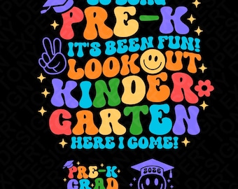 2026 So Long Pre-K It's Been Fun Kindergarten Here I Come Svg Png (Digital Download)