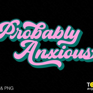 Vermutlich Ängstliches Svg Png, Angst Svg, Mental Health Matters Svg, Trendy Retro Letter Digital Download Sublimation PNG & SVG Cricut Datei