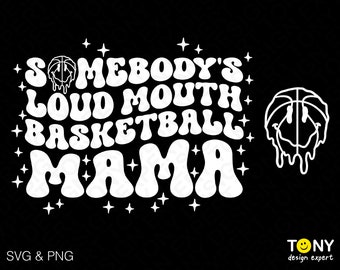 Somebody's Loud Mouth Basketball Mama Svg Png Front Back Pocket Retro Groovy Wavy Stacked Digital Download Sublimation PNG & SVG Cricut File