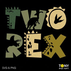May include: A black graphic design featuring the words "TWO REX" in various shades of green and tan. The letters are designed with dinosaur-themed elements, including a dinosaur silhouette and a footprint. The bottom left corner reads "SVG & PNG".