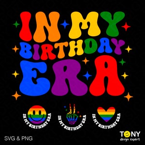 4 Diseño en mi era de cumpleaños Svg Png, Lgbt Lgbtq Pride Month Svg, Trendy Retro Groovy Digital Descargar DTF Sublimación PNG & SVG Cricut