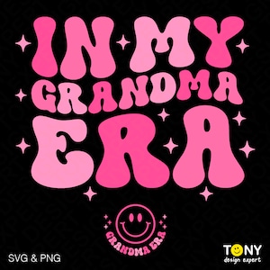 In meiner Oma-Ära-Svg-Png, Oma-Ära-Svg, Oma-Svg, coole Oma Geschenk trendiges Retro Groovy digitaler Download Sublimation PNG und SVG Cricut