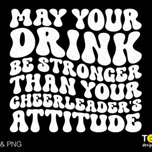 Que votre boisson soit plus forte que votre attitude de pom-pom girl Svg, Trendy Retro Groovy Wavy Stacked Digital Download Sublimation PNG & SVG Cricut