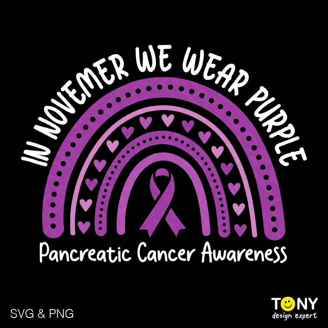 In November We Wear Purple Svg Png, Pancreatic Cancer Awareness Svg ...
