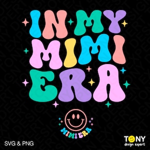 En mi era Mimi Svg Png, Era Mimi Svg, Mimi Svg, Regalo genial para Mimi, Divertida Mimi, Moderna, Retro, Genial, Descarga digital, Sublimación PNG y SVG, Cricut