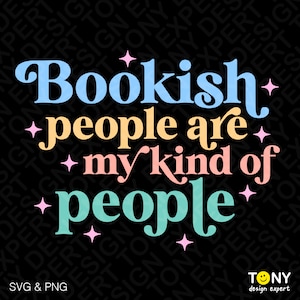Les gens livresques sont mon genre de personnes SVG Png, Book Lover SVG, Book Quote SVG, Trendy Bookish Digital Download Sublimation PNG & SVG Cricut