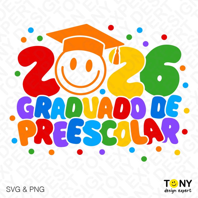 “2026 GRADUADO DE PREESCOLAR” vibrant Spanish graduation graphic with multicolor typography, confetti accents, and happy graduate smiley illustration, festive kinder promotion design perfect for heat transfer vinyl, sublimation printing, DIY t shirts, school photo day outfits, family celebration gifts, and digital download crafting projects.