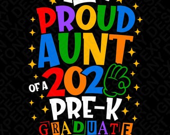 Proud Aunt Of 2026 Pre-K Graduate Svg Png : Preschool Graduation Auntie Shirt (Digital Download)