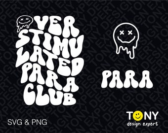 Overstimulated Para Club Svg, Overstimulated Svg, Cool Para Club, Teacher Club Front Back Wavy Digital Download Sublimation PNG & SVG Cricut
