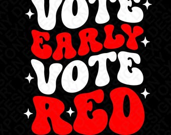Vota anticipadamente, vota en rojo (Svg Png): Diseño de camiseta para elecciones políticas (Descarga digital)