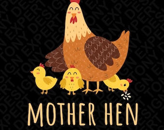 Mother Hen Png : Chicken Mom Funny Farmhouse, Mom Life Farm Mama Design (Digital Download)