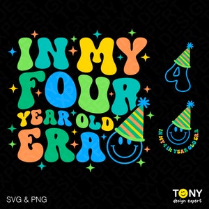 3 Design Bundle In My Four Year Old Era Svg Png, 4th Birthday Boy Svg, Trendy Retro Groovy Digital Download Sublimation PNG & SVG Cricut