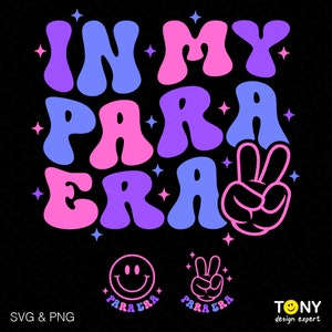 3 Colour Bundle In My Para Era Svg Png, Paraprofessional Educator Gift, Trendy Retro Groovy Digital Download Sublimation Png & Svg Cricut