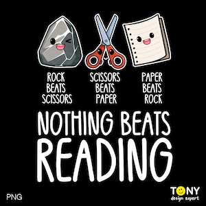 Niente batte la lettura Png, sasso carta forbici Png, Kawaii Read Across America Day, regali divertenti per gli amanti dei libri, download digitale sublimazione PNG