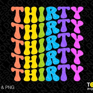 Dreißig Png, Hallo 30 svg, 30 Geburtstag svg, 30 Jahre alt svg, Trendy Groovy Geburtstagsgeschenk digitaler Download Sublimation PNG & SVG Cricut