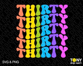 Thirty Svg Png, Hello 30 Svg, 30th Birthday Svg, 30 Year Old Svg, Trendy Groovy Birthday Gift Digital Download Sublimation PNG & SVG Cricut