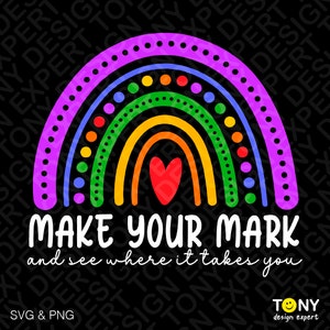 Make Your Mark And See Where It Takes You Svg Png, Happy Dot Day Svg, Trendy Boho Rainbow Dot Digital Download Sublimation PNG & SVG Cricut