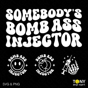 4 Bundle Somebody's Bomb Ass Injector Svg Png, Front Pocket Included Trendy Retro Groovy Wavy Digital Download Sublimation PNG & SVG Cricut