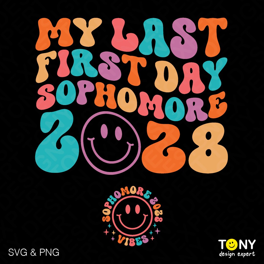 My Last First Day Sophomore 2028 Vg Png, Sophomore 2028 Vibes