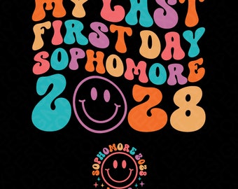 My Last First Day Sophomore 2028 vg Png, Sophomore 2028 Vibes, Trendy Retro Groovy Wavy Stack Digital Download Sublimation PNG & SVG Cricut