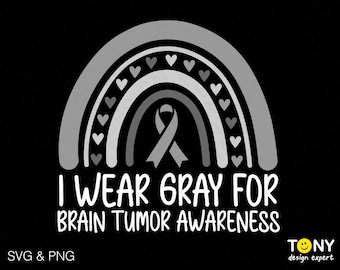 I Wear Gray For Brain Tumor Awareness Svg Png, Brain Cancer Awareness Trendy Ribbon Rainbow Digital Download Sublimation PNG & SVG Cricut