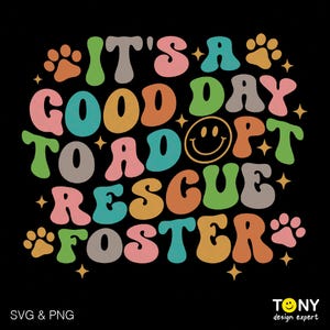 To dobry dzień na adopcję Rescue Foster Svg Png, Miłośnik zwierząt Svg, Pomysł na prezent na znęcanie się nad zwierzętami, Cyfrowe pobieranie projektu sublimacji PNG i SVG Cricut