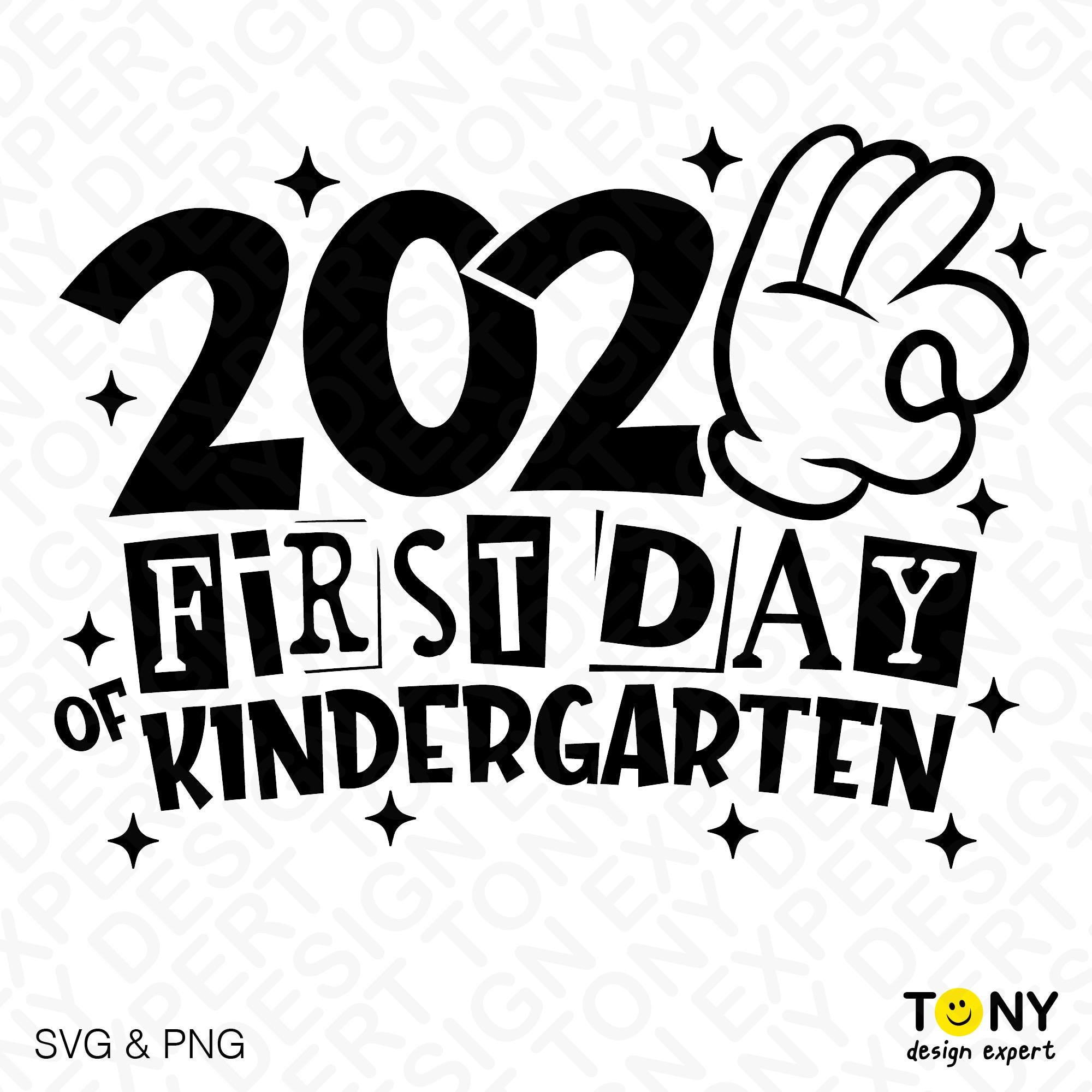 2026 First Day of Kindergarten SVG PNG : Funny Back to School (digital ...