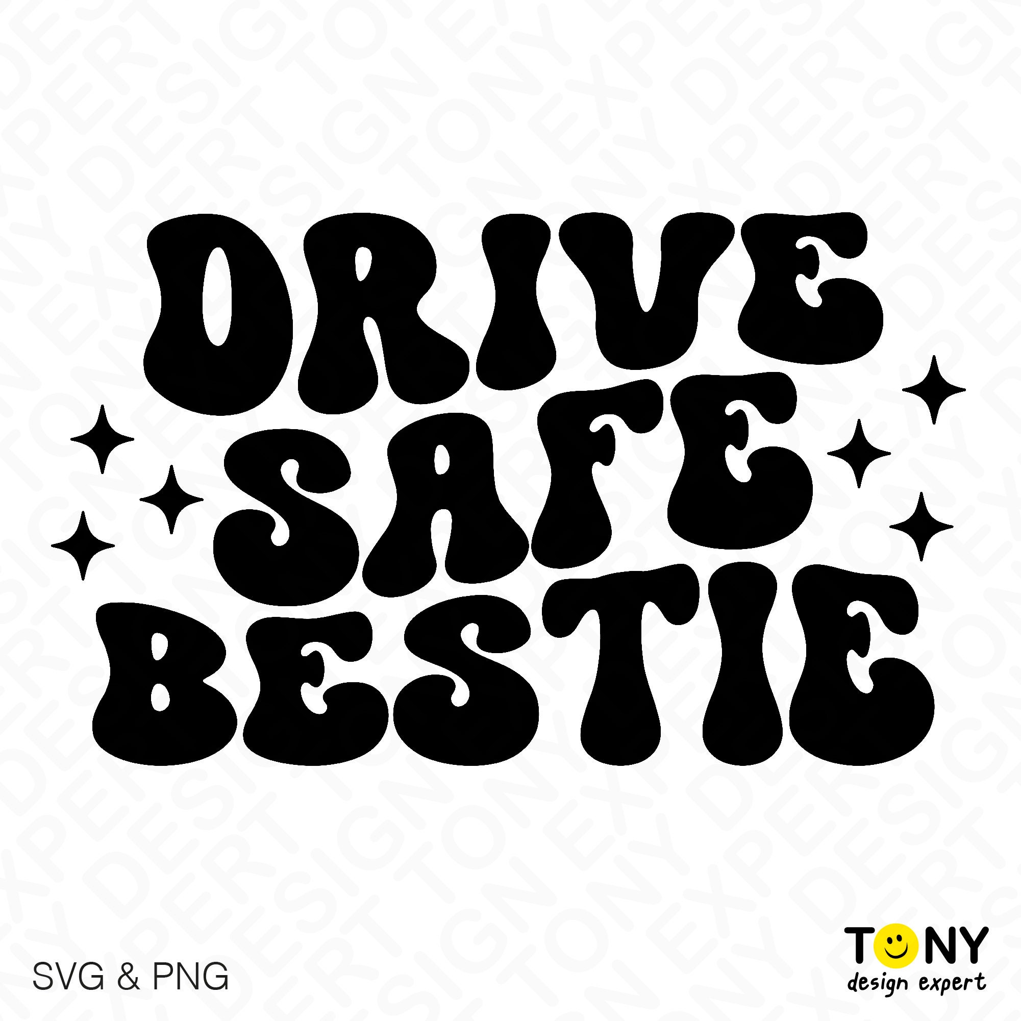 Drive Safe Bestie Svg Png, Racing Svg, Drive Safe Svg, Driver Trendy ...