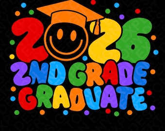 2026 2nd Grade Graduate Svg Png, Second Grade Graduate Svg, Funny 2nd Grade Graduation Gift, Digital Download Sublimation PNG & SVG Cricut