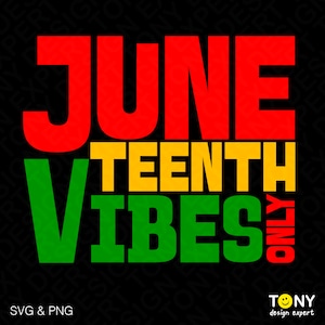 Juneteenth Vibes Nur SVG Png, Juniteenth SVG, Black Power SVG, Feiern Sie die Juniteenth Geschenke Digitaler Download DTF Sublimation PNG und SVG Cricut