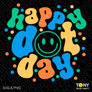2 Colour Bundle, Happy Dot Day Svg Png, Make Your Mark See Where It Takes You, Trendy Groovy Digital Download Sublimation PNG & SVG Cricut